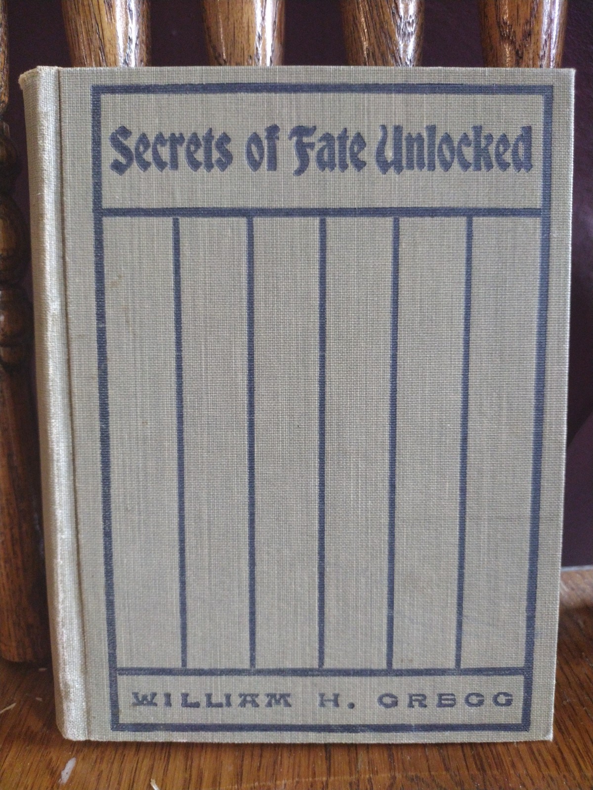 Secrets of Fate Unlocked W.H. Gregg Graduate of Nebraska Institute for The Blind