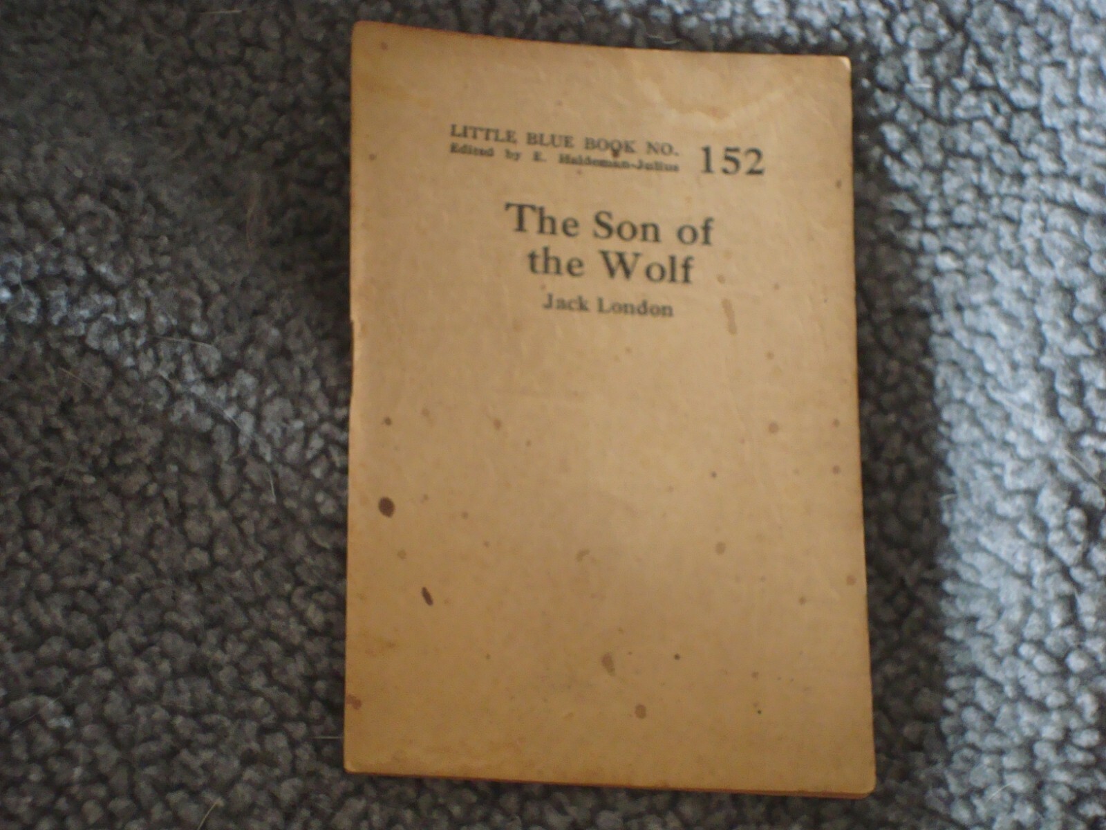 LITTLE BLUE BOOK 152, The Son of the Wolf, by Jack London, print circa 1926 – VG
