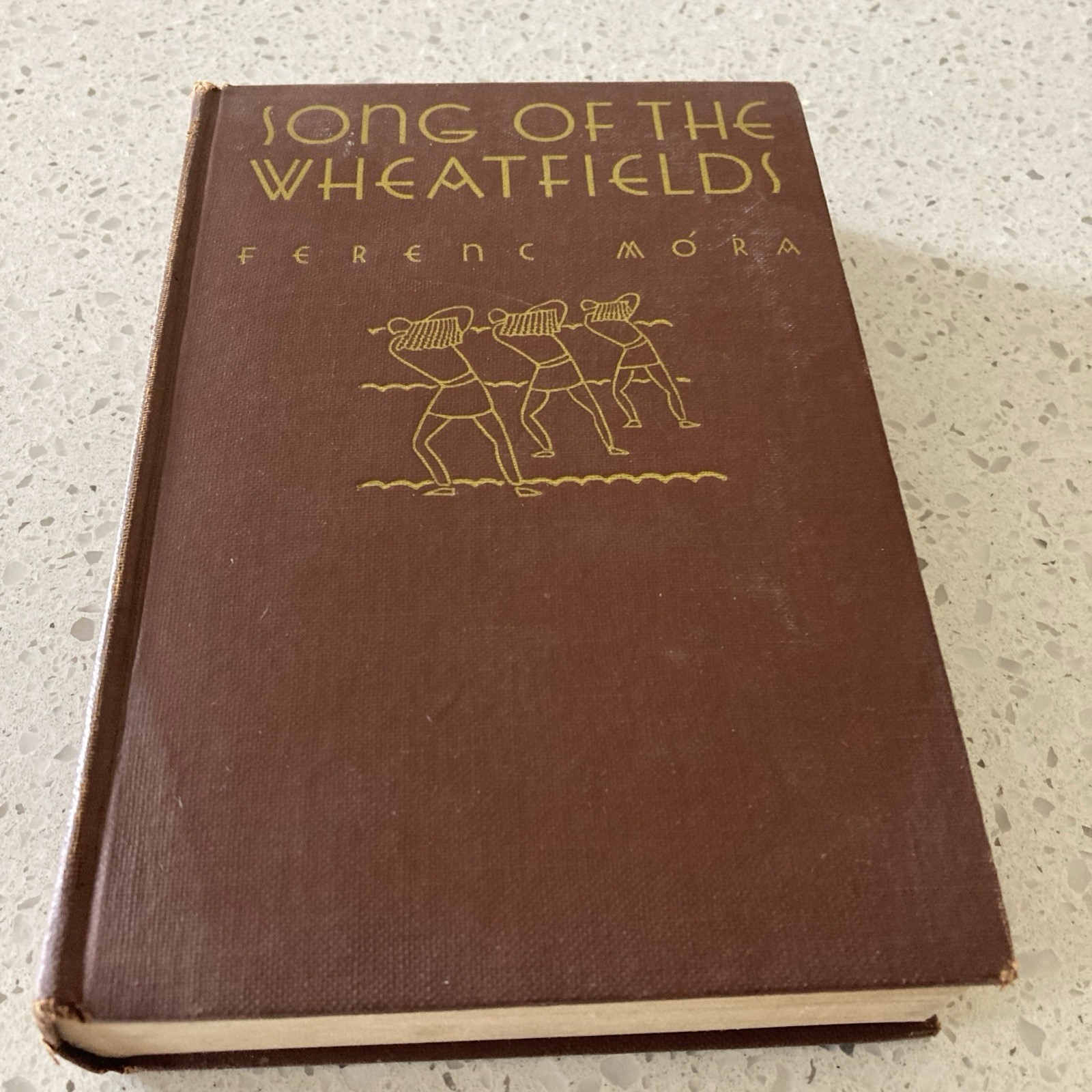 Ferenc Móra: Song of the Wheatfields, Brewer & Warren 1930 Hardcover First Print