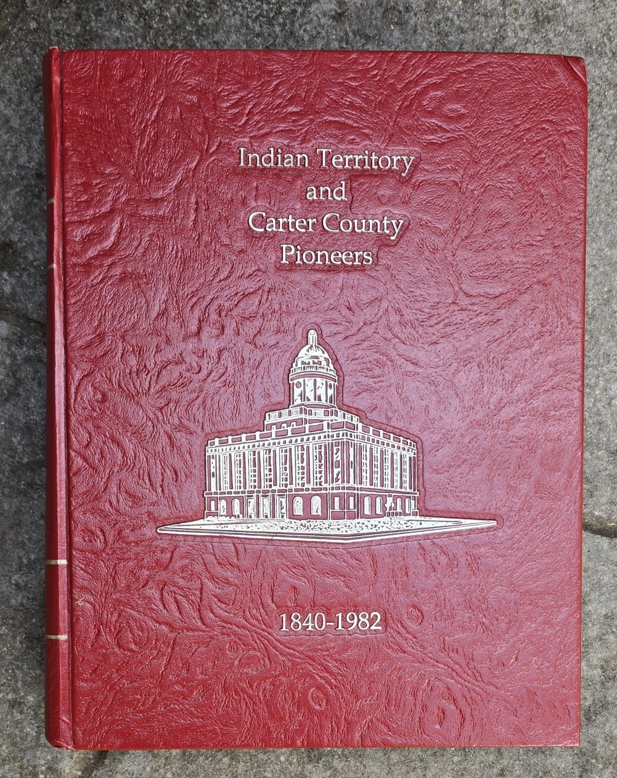 Indian Territory Carter County Oklahoma Pioneers 1840-1982 History Genealogy