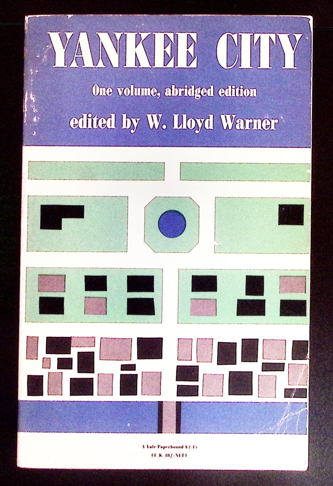 1963 YANKEE CITY ONE VOLUME ABRIDGED EDITION W. LLOYD WARNER YALE VG B1916