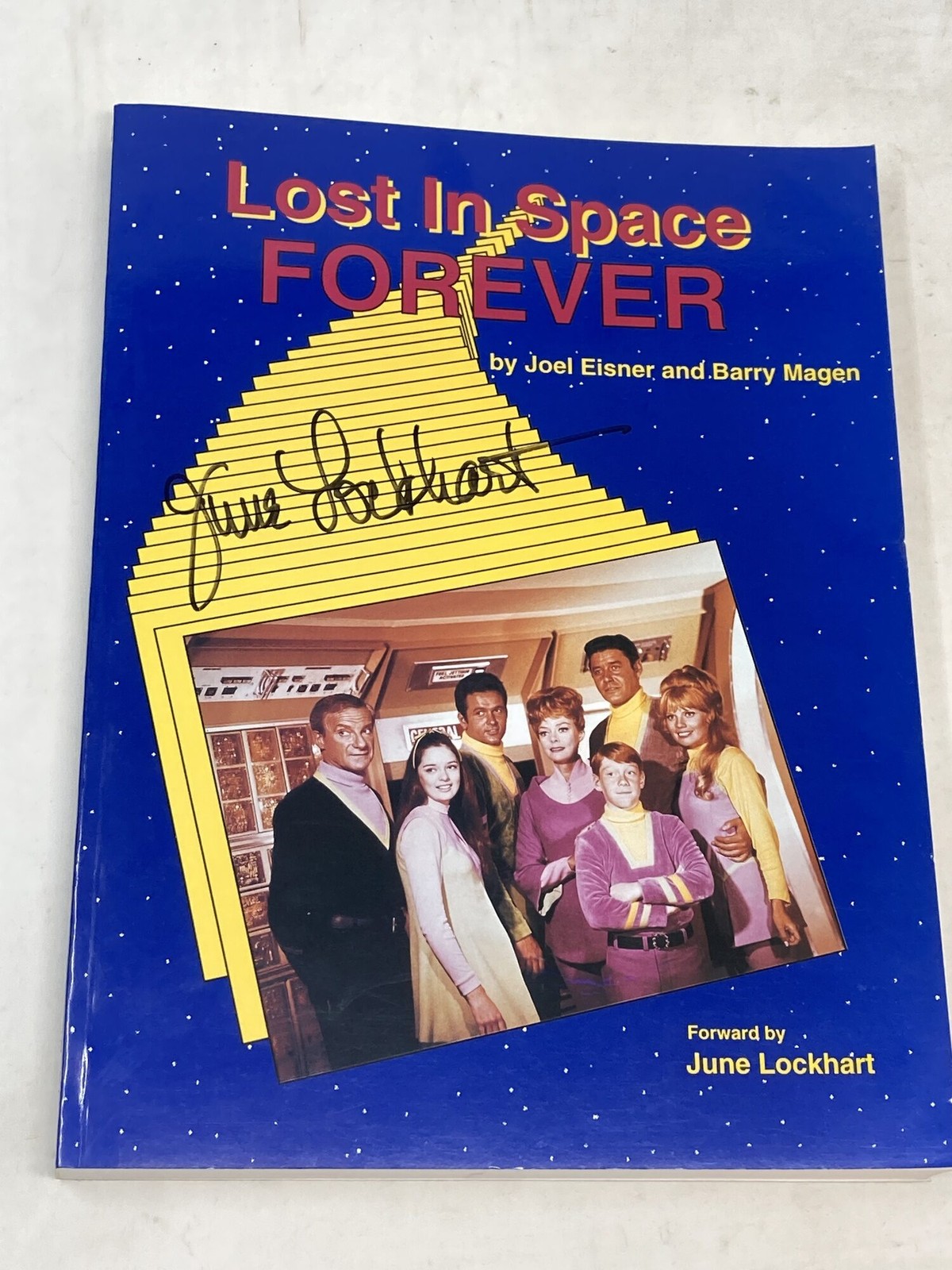 Joel Eisner, Barry Magen / LOST IN SPACE FOREVER SIGNED Forward by June Lockhart
