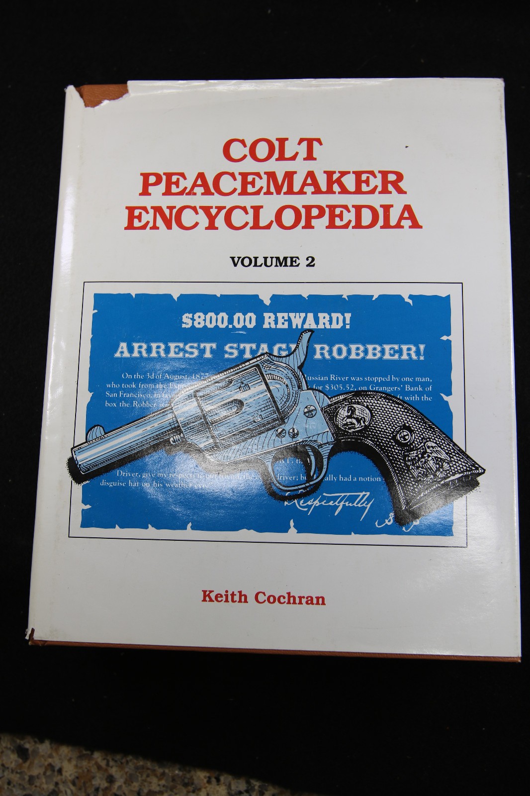 Colt Peacemaker Encyclopedia Vol 2 by Keith Cochran LTD ED 2000 Copies 1991 F/S