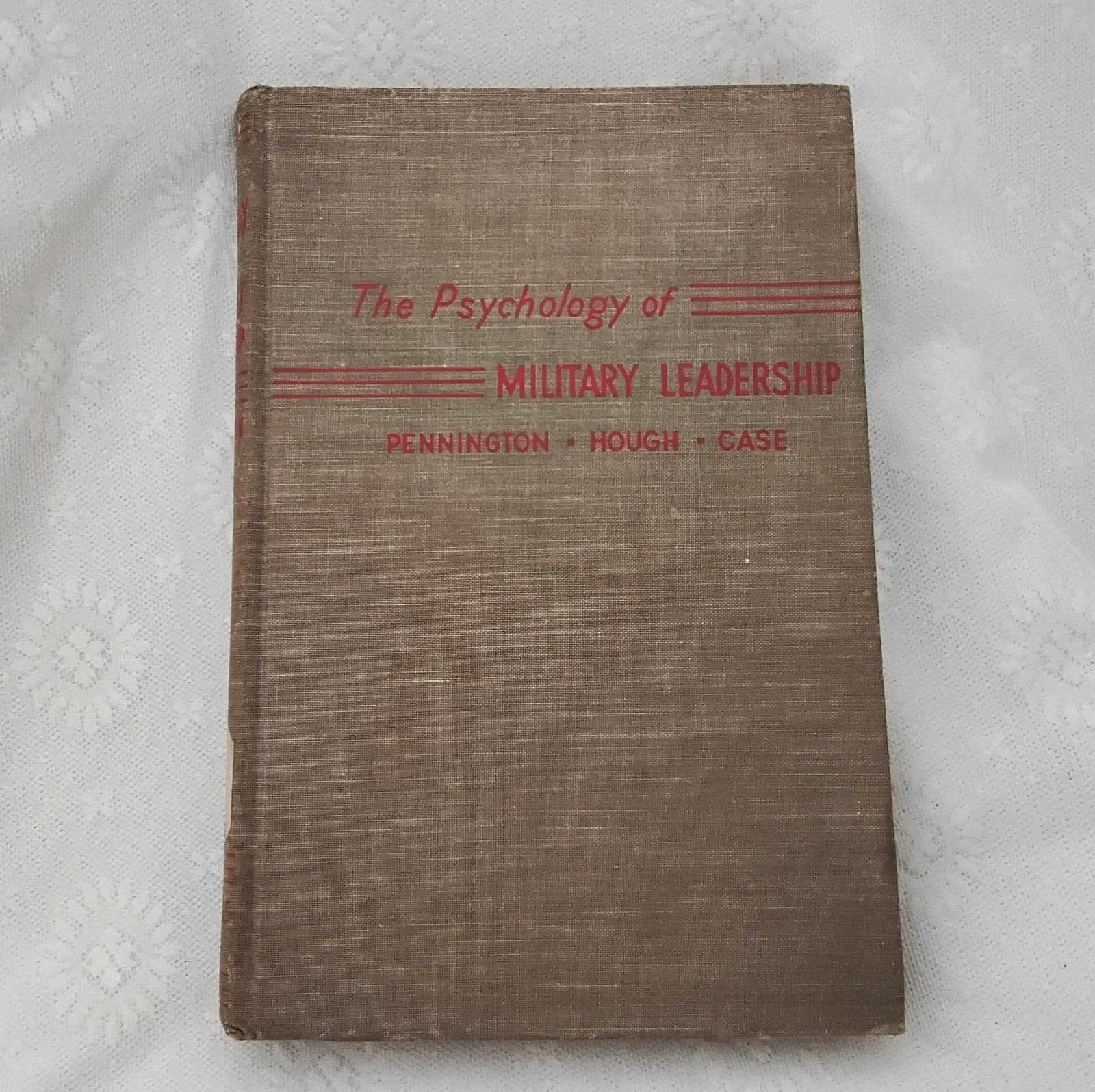 1 943 The Psychology Of Military Leadership Pennigton Hugh Case Prentice Hall