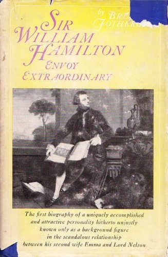 SIR WILLIAM HAMILTON, ENVOY EXTRAORDINARY By Brian Fothergill – Hardcover *VG+*