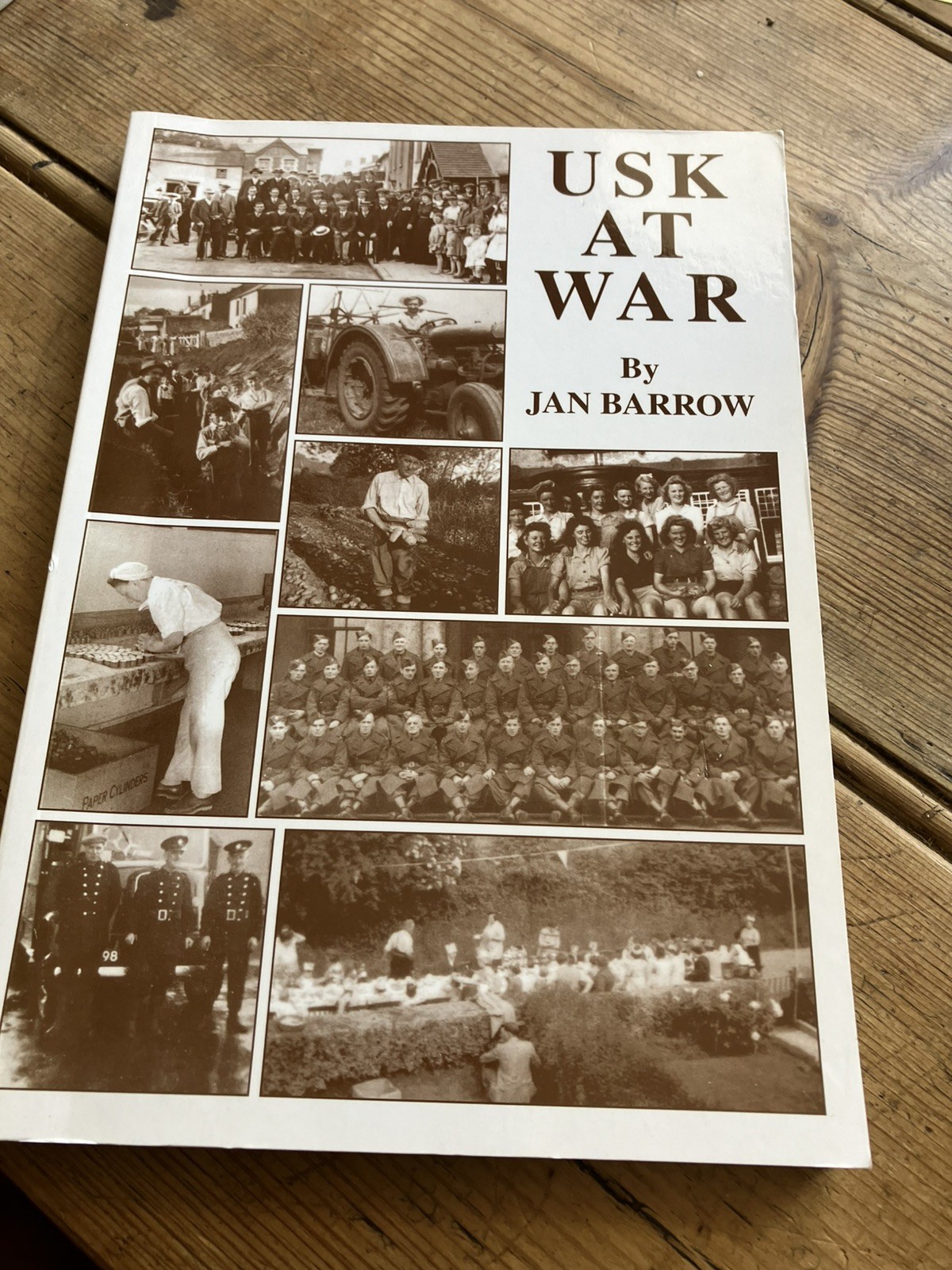 Usk at War Jan Barrow illustrated photos first edition 2006 rare self (nw5)