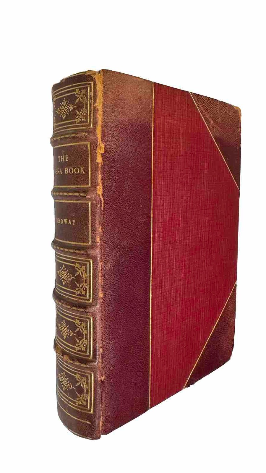1917 THE OPERA BOOK – Edith Ordway – FINE 3/4 LEATHER – 2nd Edition Illustrated!