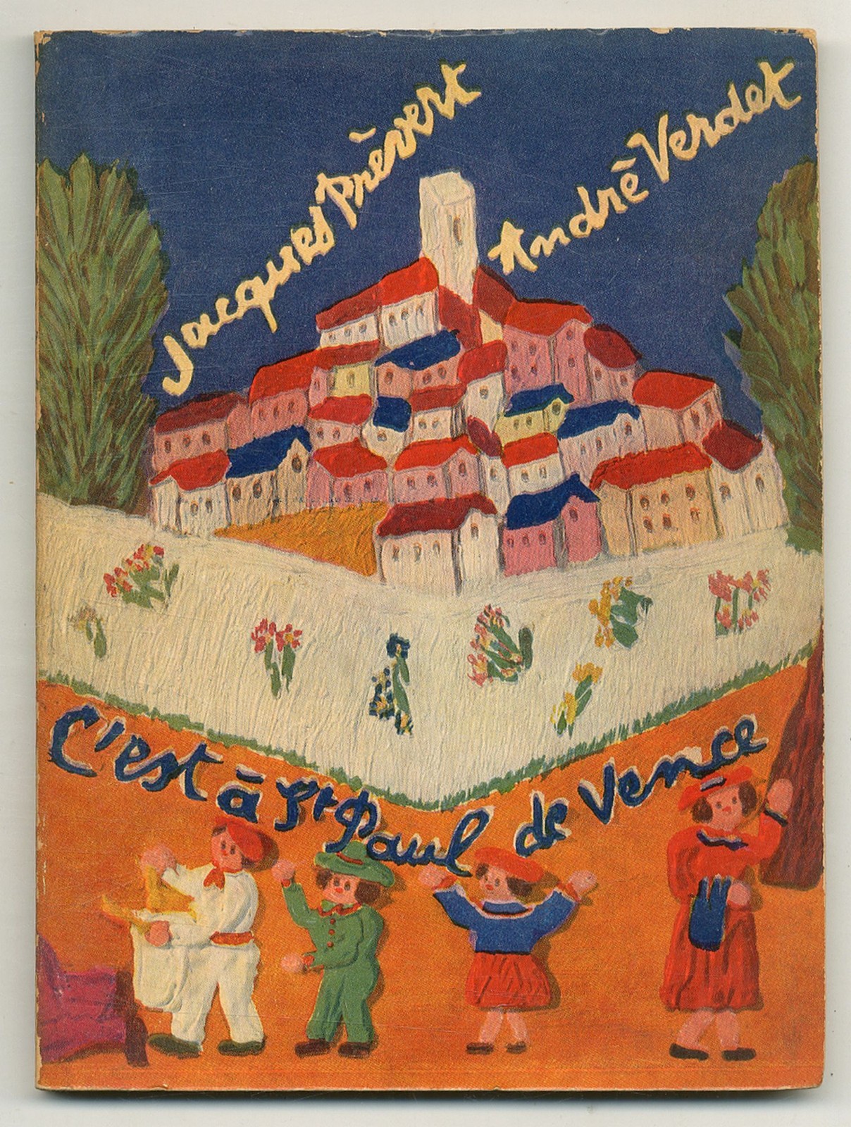 Jacques PREVERT, Andre VERDET / C’est a Saint Paul De Vence 1951