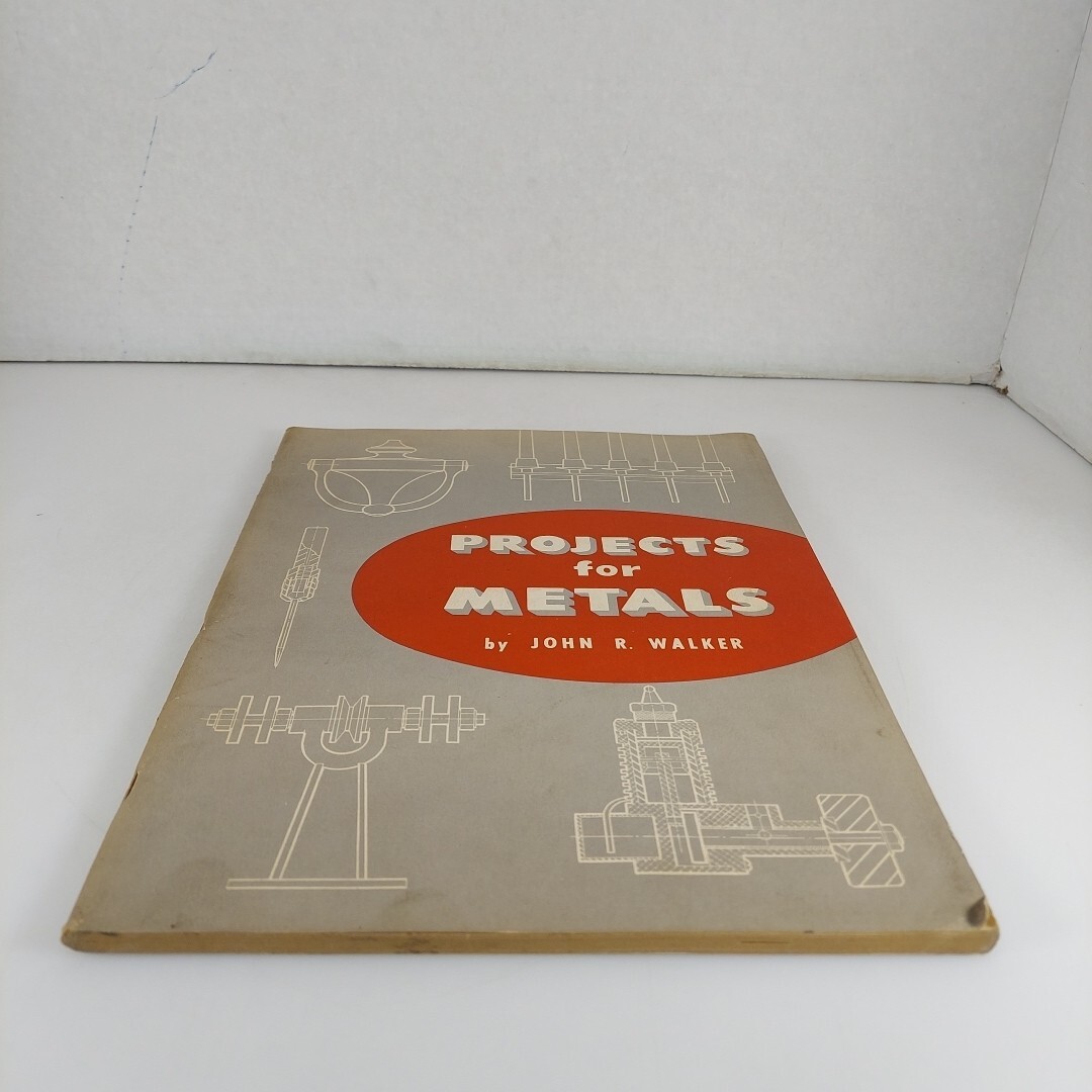 Projects for Metals By John R Walker 1957 Goodheart-Willcox Illustrated PB