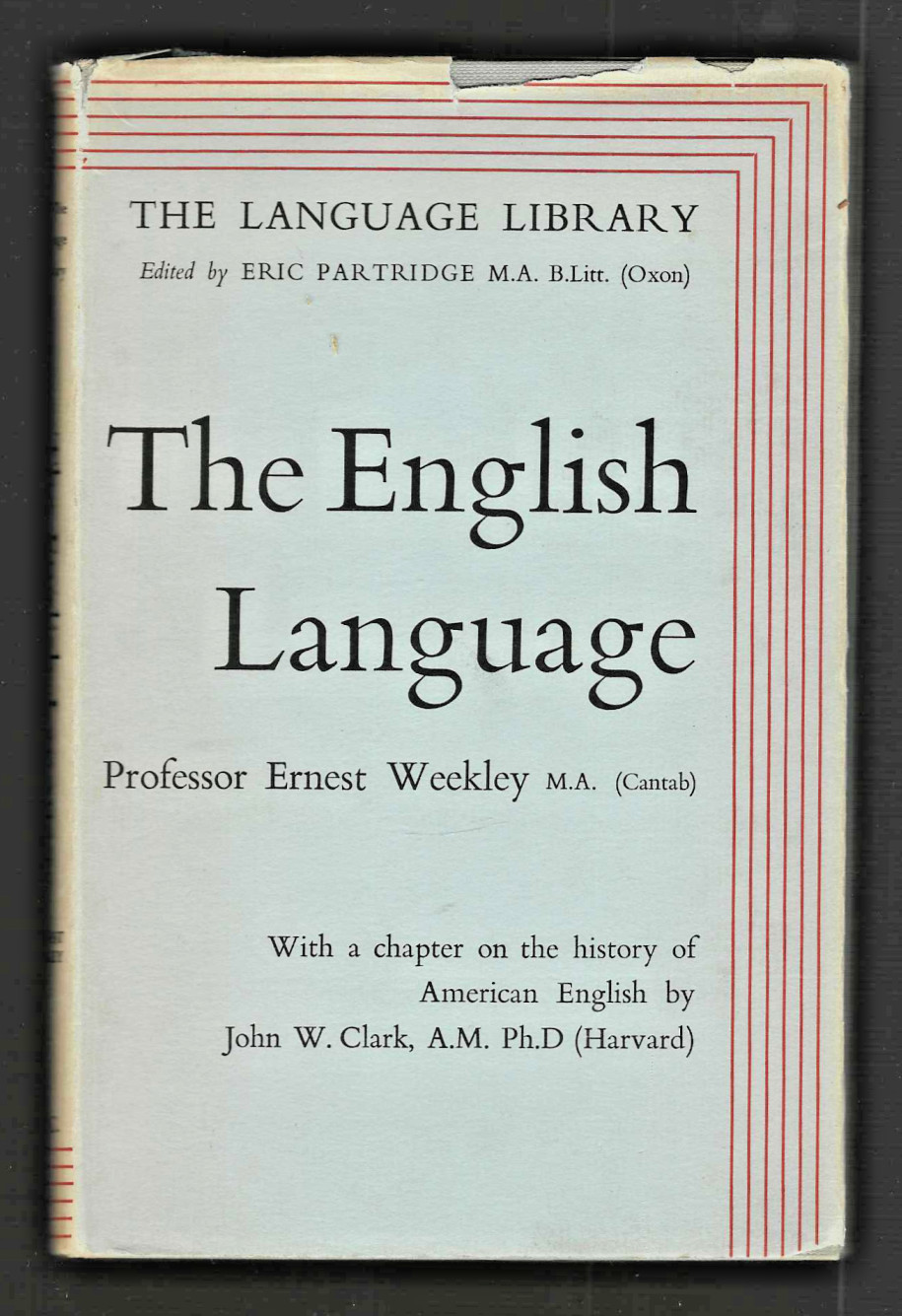 The English Language by Ernest Weekley 1952 w/ USA usage vintage Hardcover DJ VG
