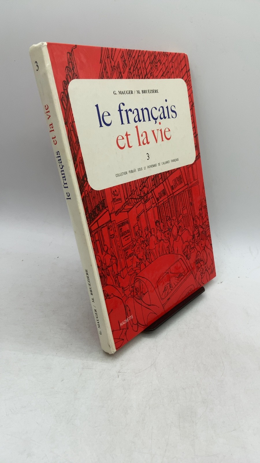 le français et la vie 3 Gaston Mauger, Maurice Bruézière Hardcover 1974