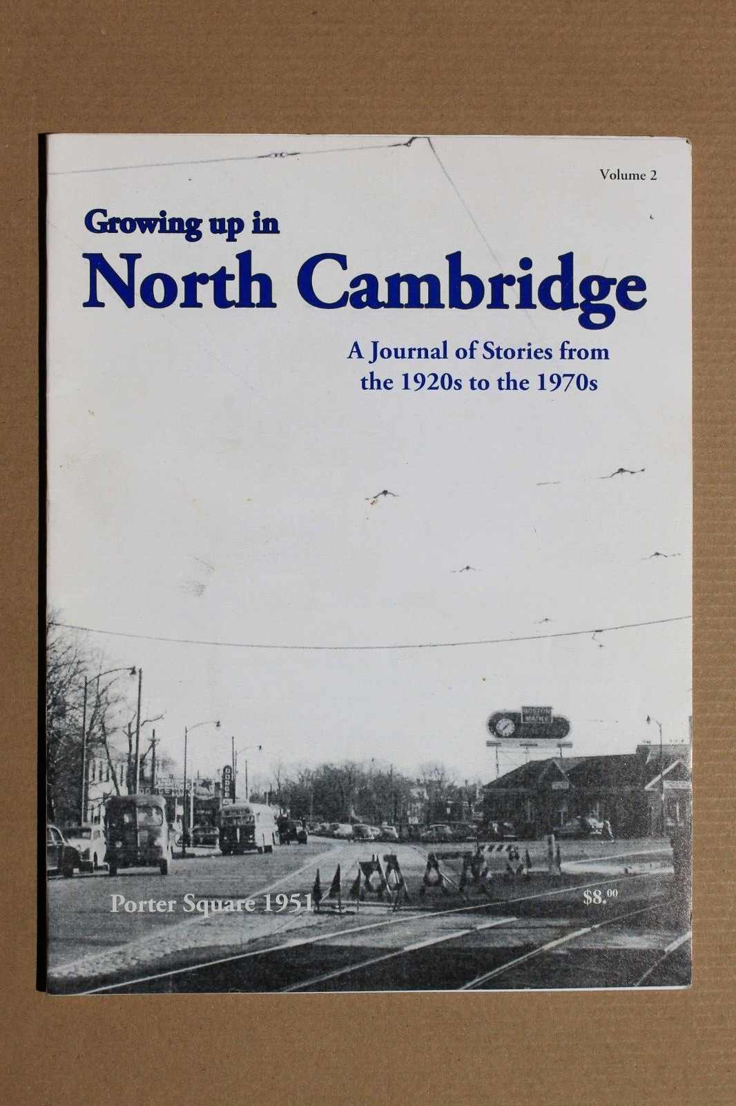 GROWING UP IN NORTH CAMBRIDGE (MA)– JOURNAL OF STORIES FROM 1920s TO 1970s, v. 2