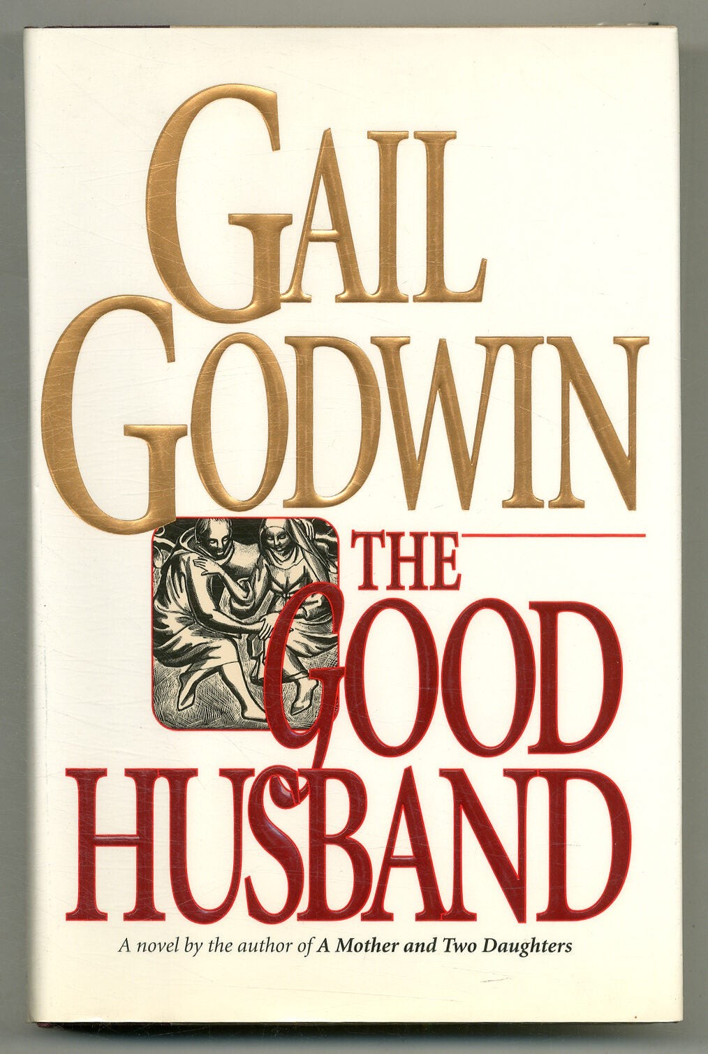 Gail GODWIN / The Good Husband 1st Edition 1994