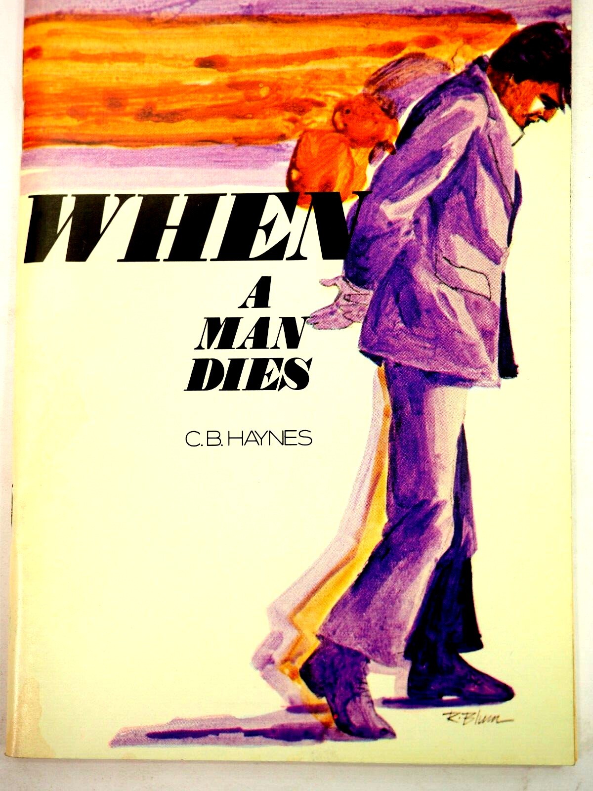 When a Man Dies by C.B.Haynes Paperback 1948