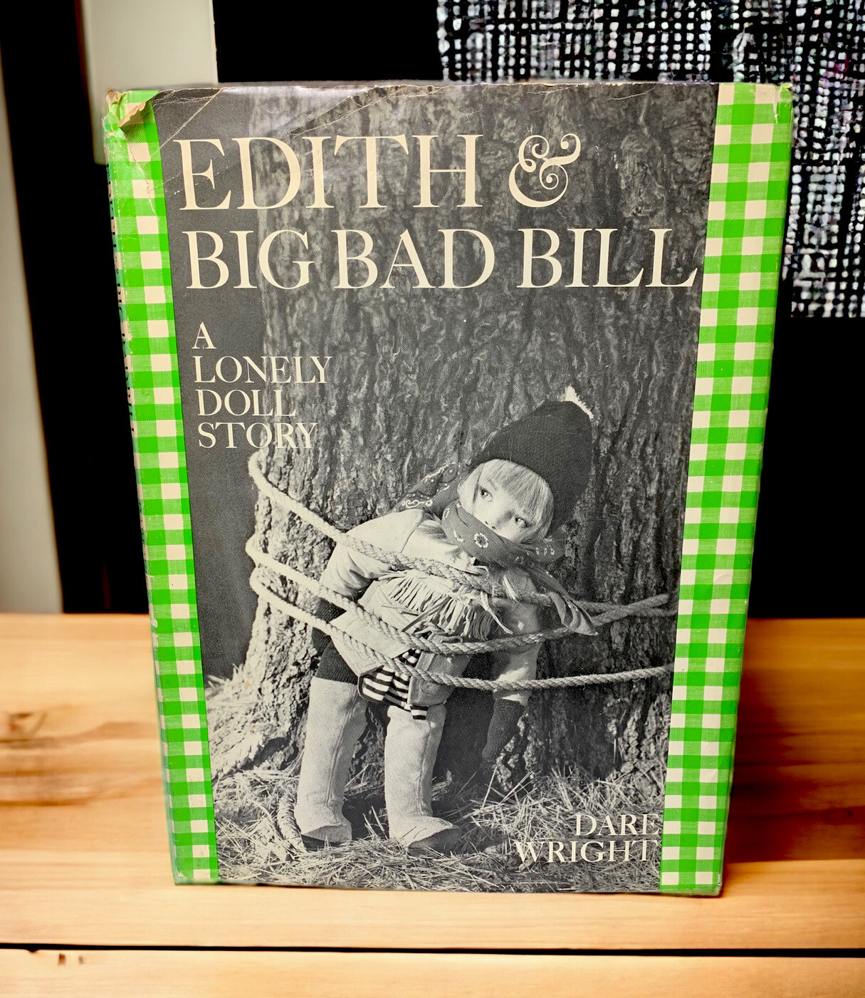 Edith & Big Bad Bill Dare Wright Lonely Doll HARDCOVER W/Dust Jacket 1st Edition