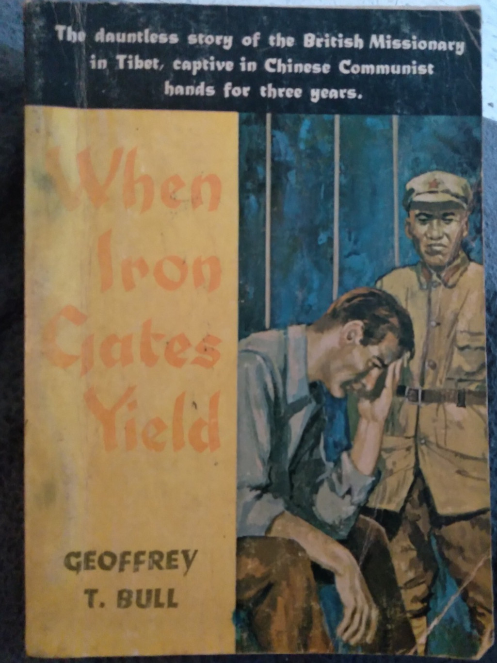 When Iron Gates Yield, Geoffrey T. Bull (Moody Press, 1955) Paperback Ex-Library