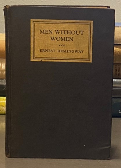 MEN WITHOUT WOMEN Ernest Hemingway TRUE RARE 1ST EDITION 1ST PRINTING 1927 VG+