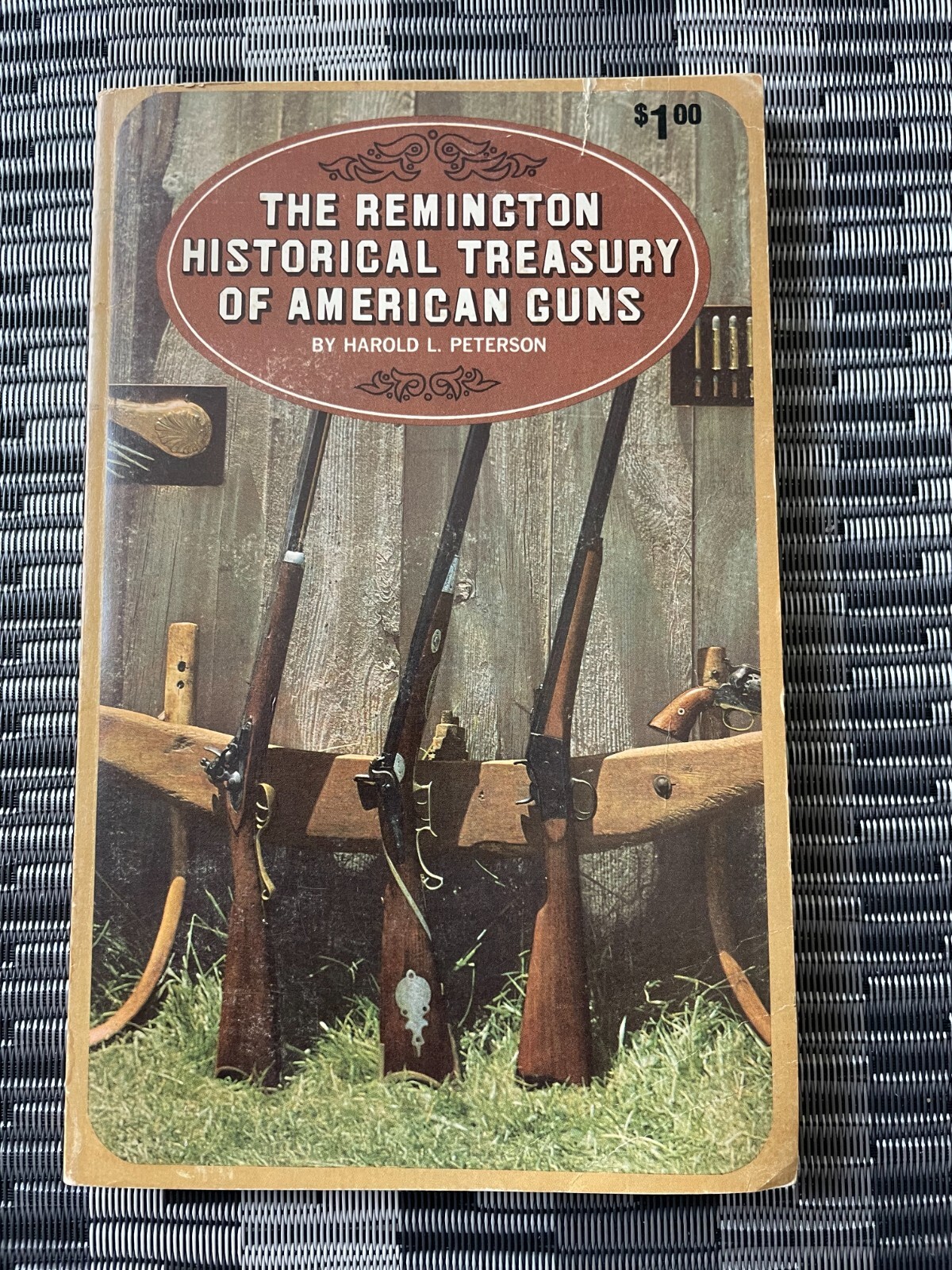 The Remington Historical Treasury of American Guns by Harold L Peterson 1966