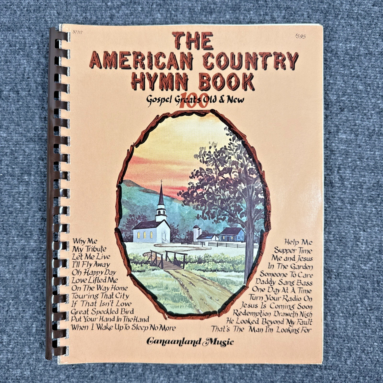 The American Country Hymn Book 100 Gospel Greats Old & New 1975 Canaanland Music