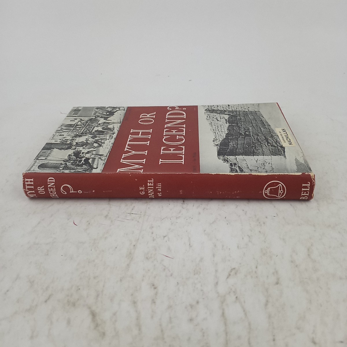 Myth or Legend? – Various, G. Bell and Sons Ltd, 1955, HC/DJ