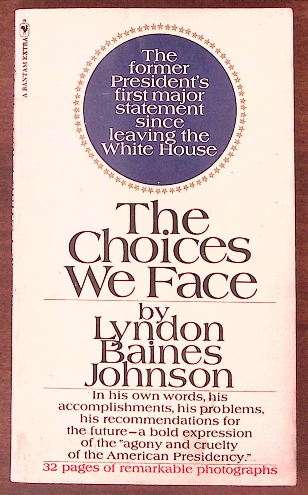 1969 LYNDON BAINES JOHNSON THE CHOICES WE FACE BANTAM BOOKS VERY NICE B1461