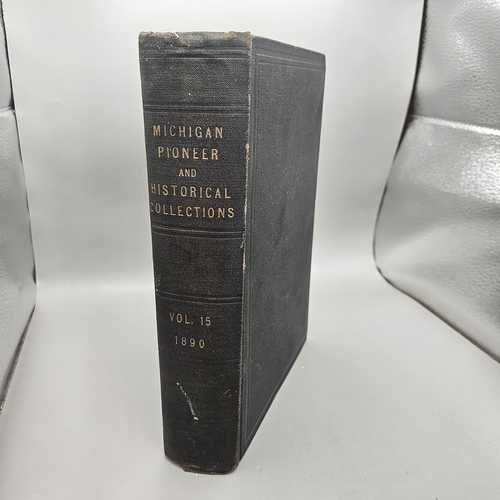 Michigan Pioneers And Historical Collection Volume 15 (1890) Hardcover