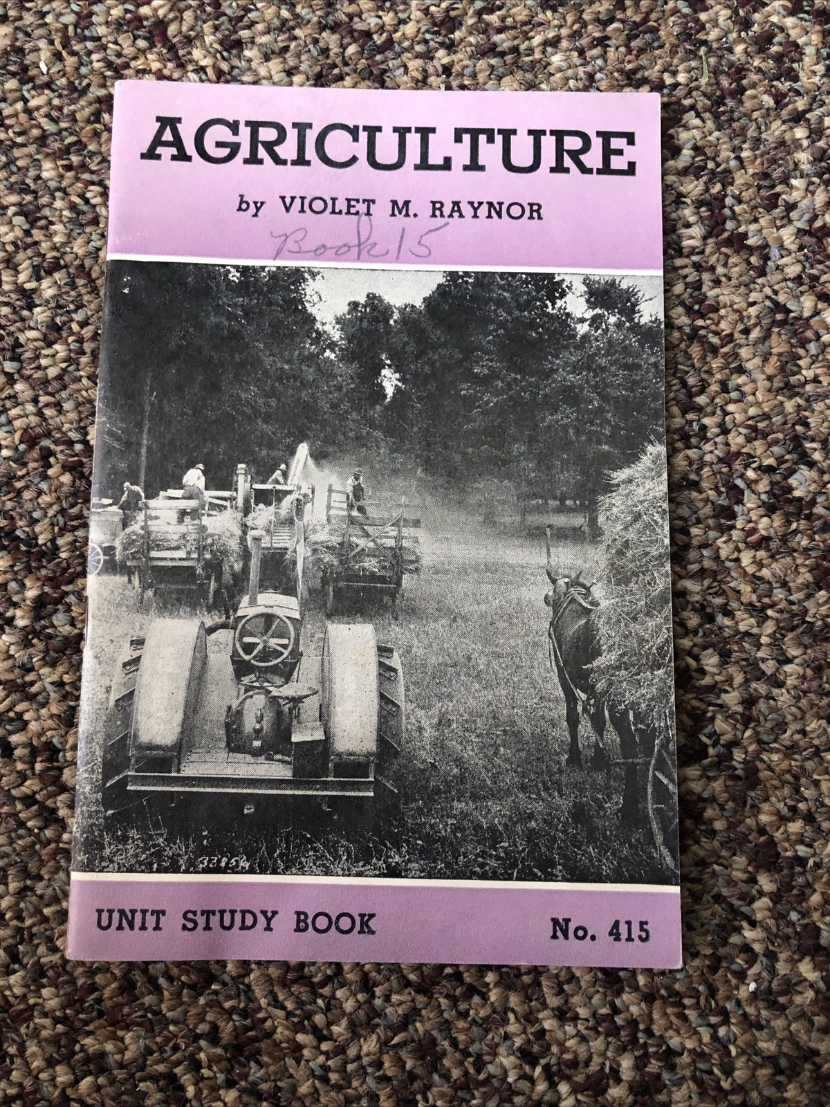Agriculture, Violet M. Raynor Unit Study Book No. 415, 1939 Educational Vintage