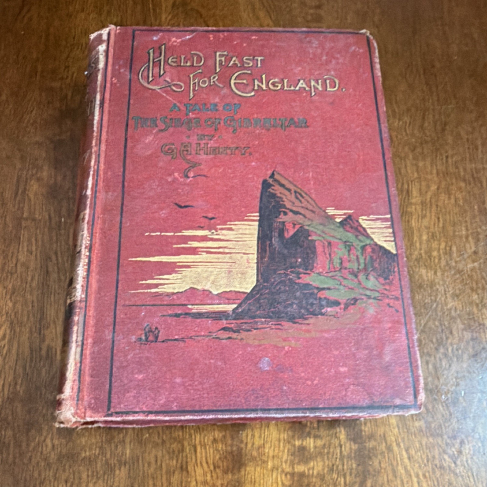 G.A. Henty Held Fast for England 1891 Hardcover Illustrated Scribner New York