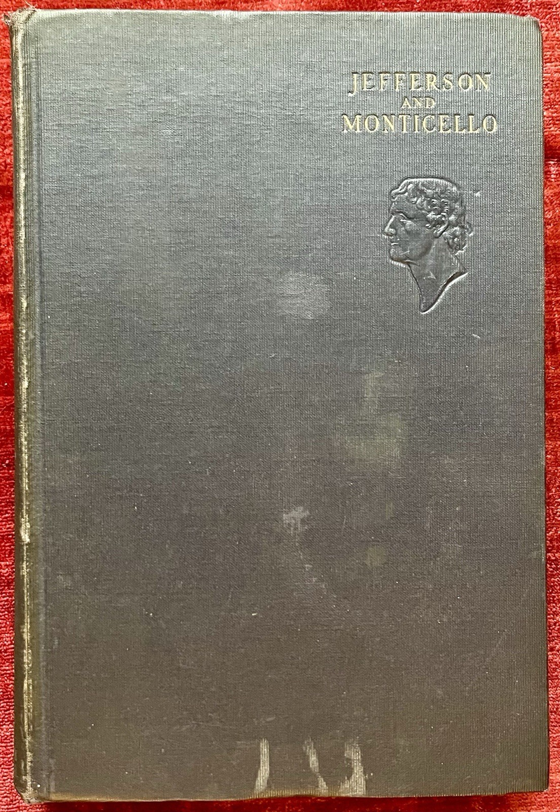 Vintage 1925 Antique Book Jefferson and Monticello Signed Wilstach Illustrated