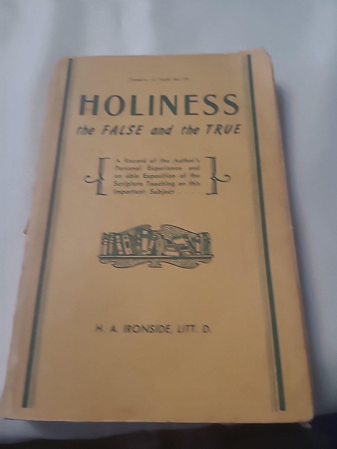 Holiness the False and the True by H. A. Ironside (1946, Trade Paperback)