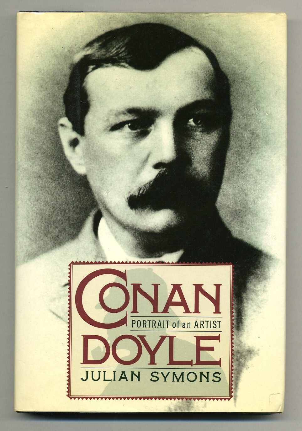 Julian SYMONS / Conan Doyle Portrait of an Artist 1st Edition 1987