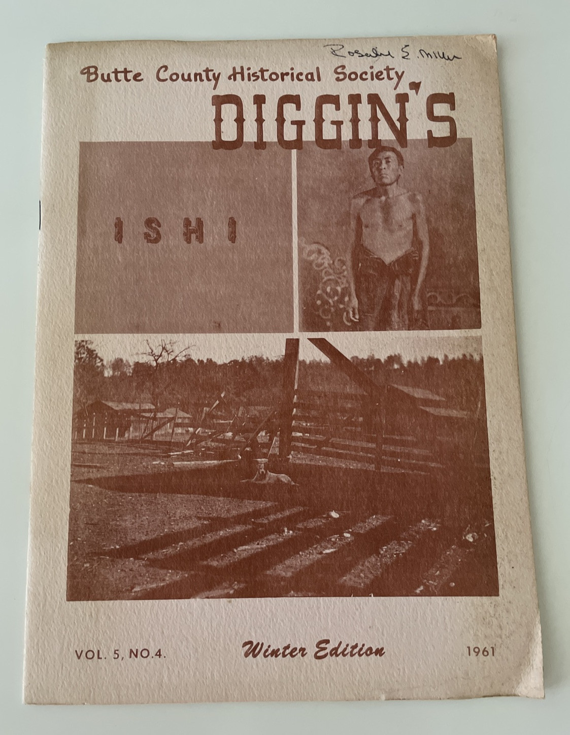 Butte County Historical Society Diggin’s Ishi 1961 Winter Edition Vol 5 No 4