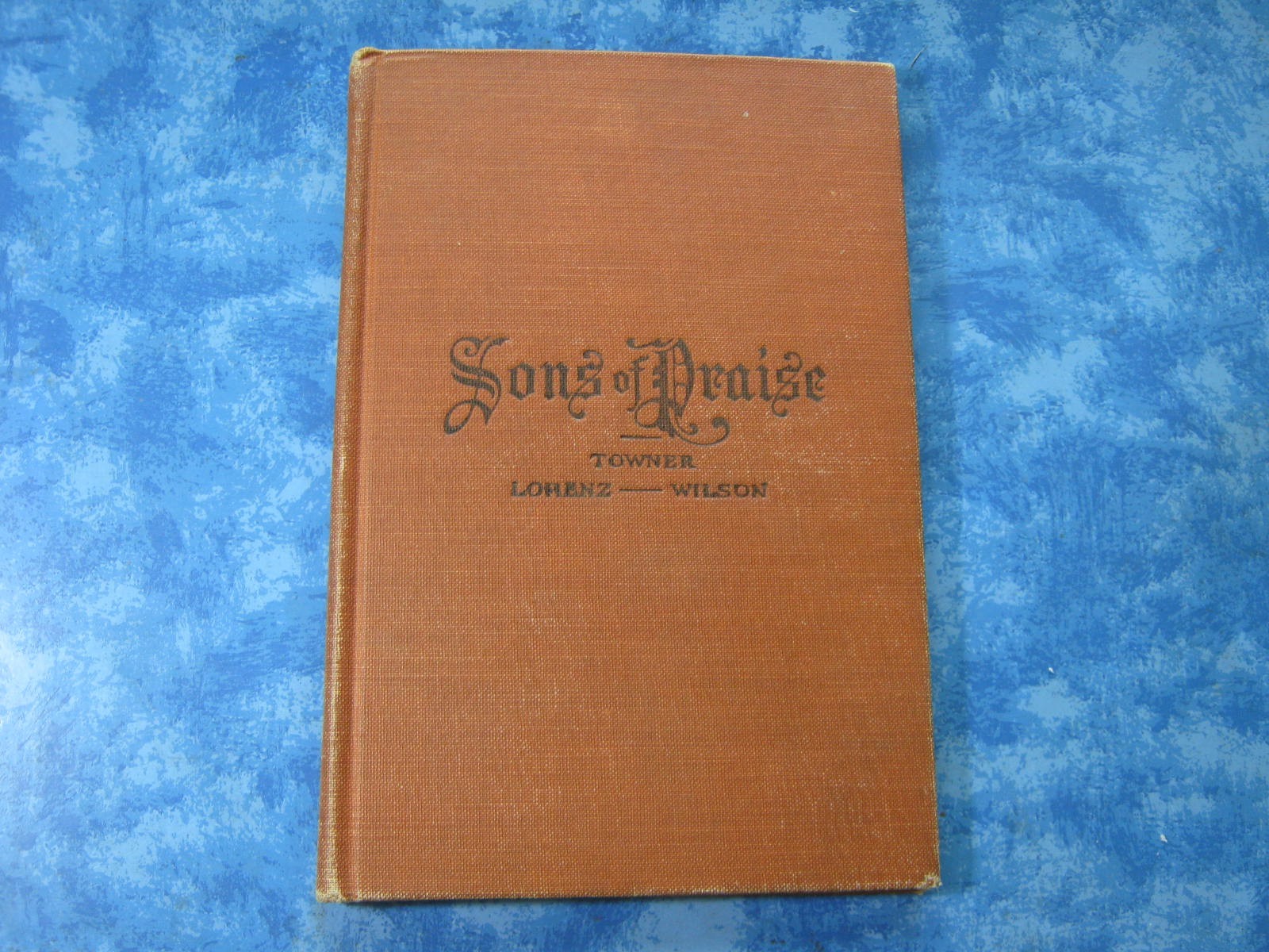 ANTIQUE SONS OF PRAISE Gospel Songs for Men’s Voices HC 1906 Towner, Lorenz VGC