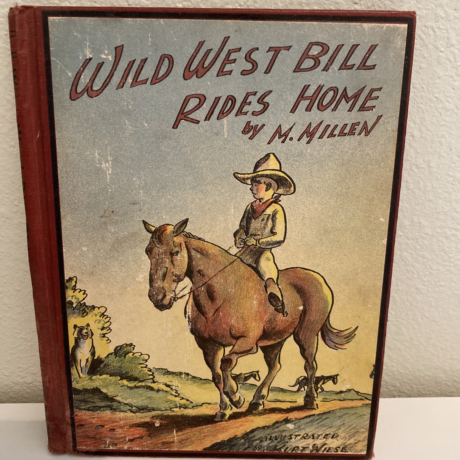 Wild West Bill Rides Home by Muriel Millen (1950)