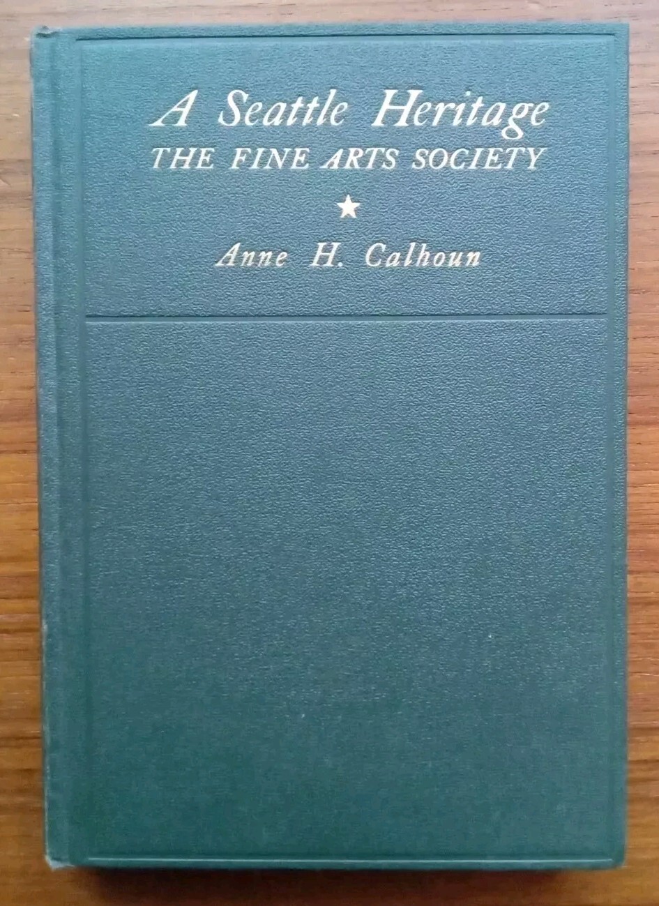 Rare 1942 ~ A Seattle Heritage ~ The Fine Arts Society ~ A. Calhoun ~ Art Museum