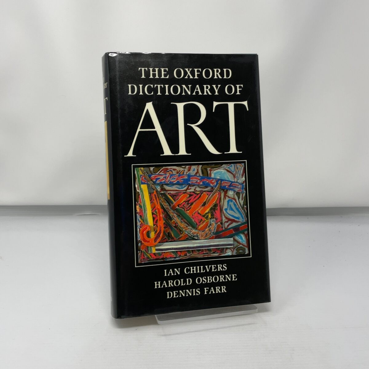 The Oxford dictionary of art by Ian Chilvers, Harold Osborne, and Dennis Farr HC