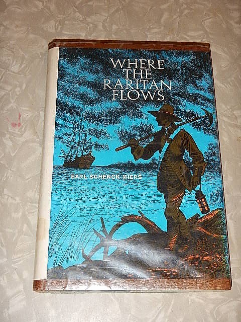 Where the Raritan Flows by Earl Schenck Miers, 1964 Hardcover
