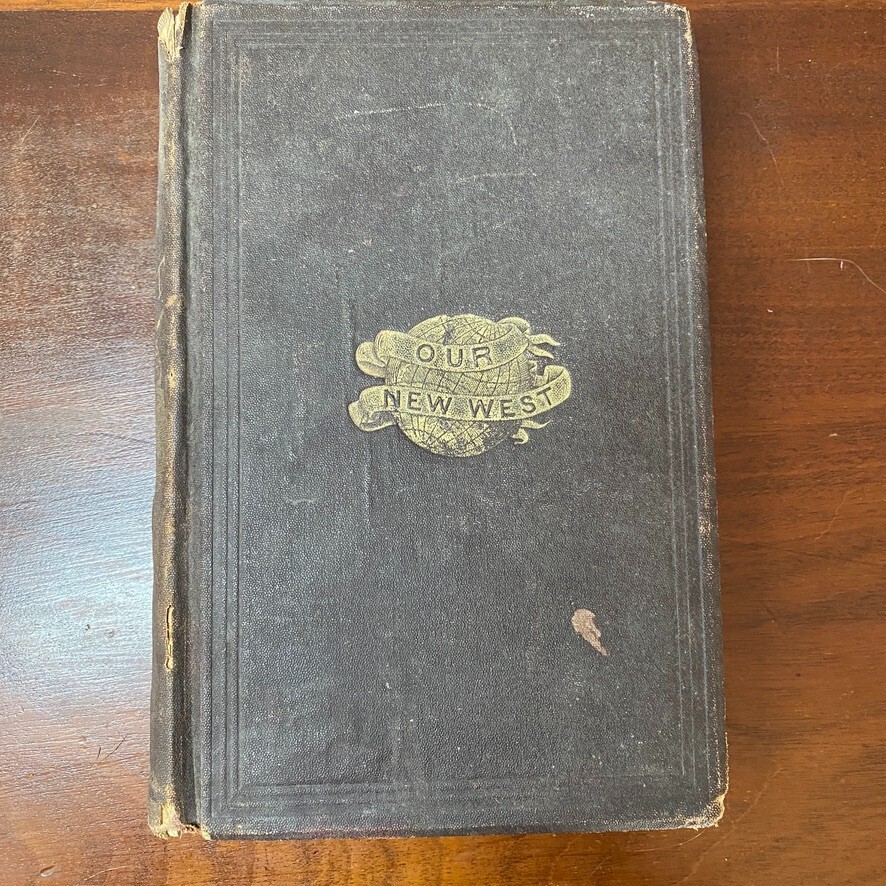 Our New West by Samuel Bowels 1869 First Edition signed by Authors