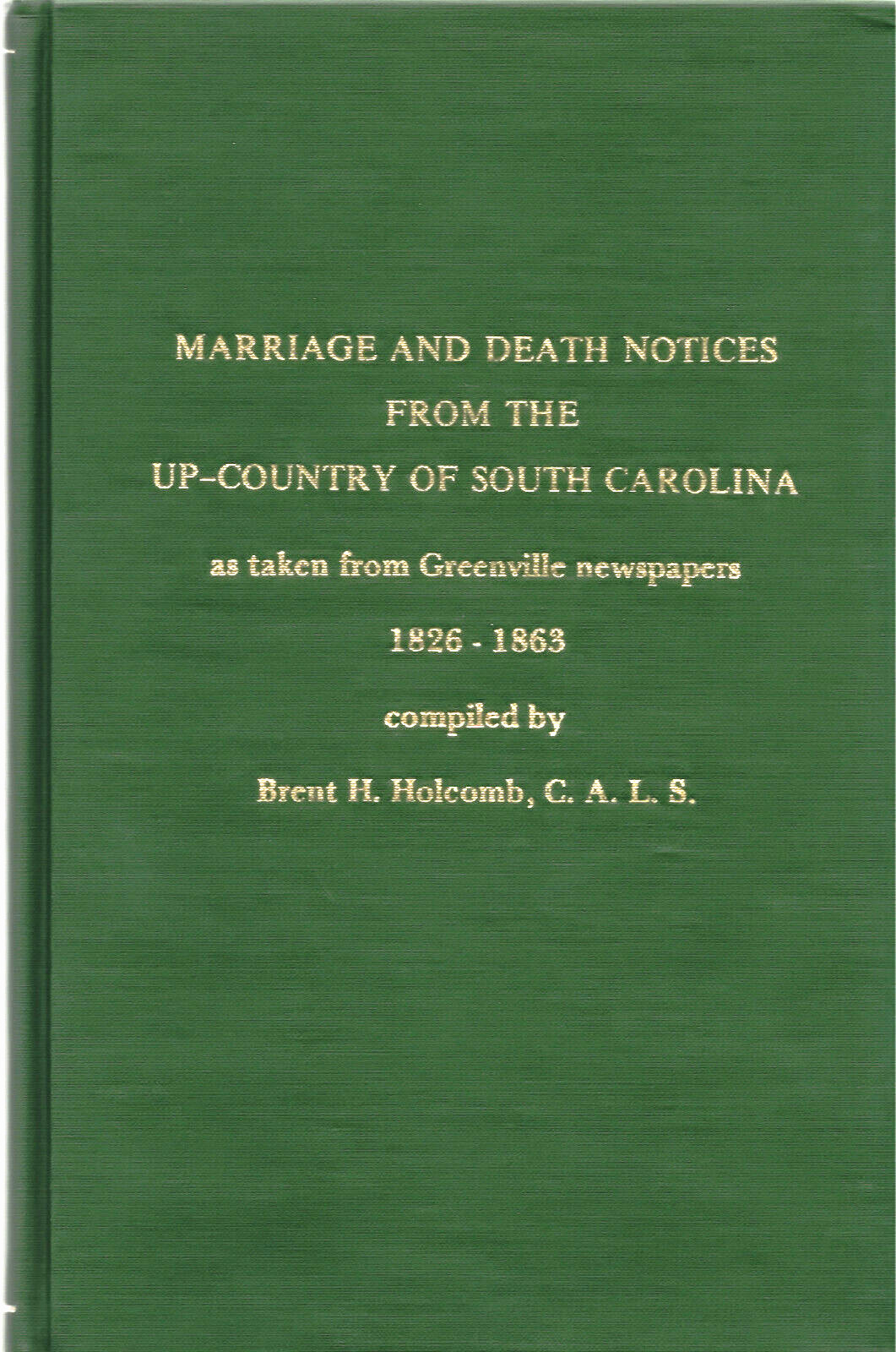 Marriage and Death Notices from the Up-Country of South Carolina, 1983, Holcomb
