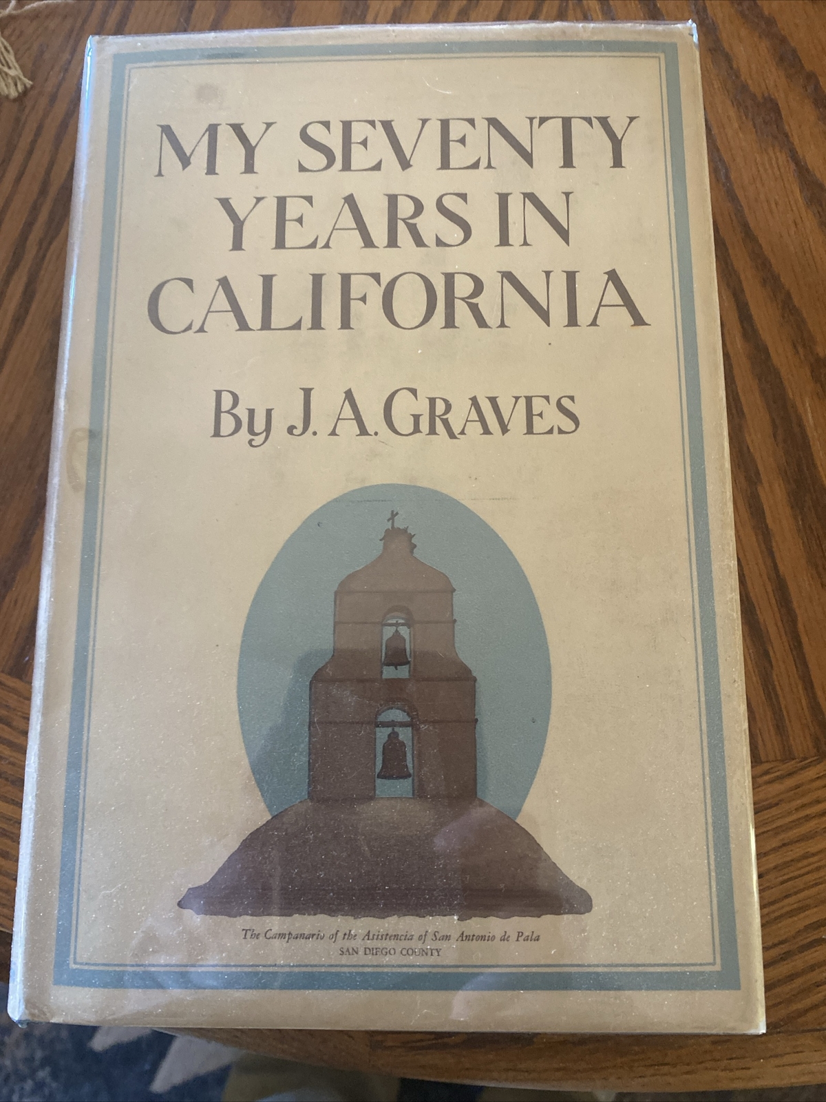 Graves My Seventy Years In California History Los Angeles SIGNED 1st Edition
