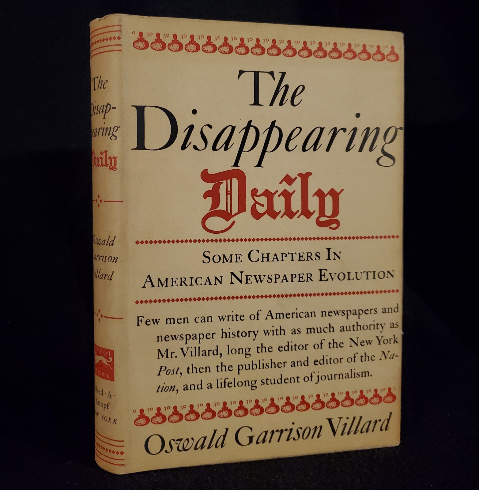 The Disappearing Daily by Oswald Garrison Villard 1944 1st Edition Hardcover DJ