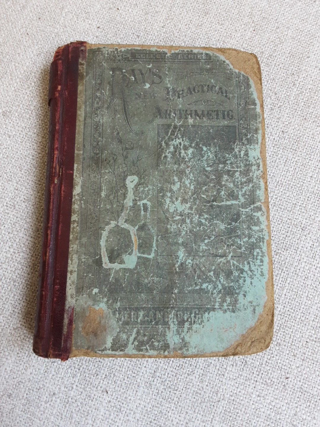 Vintage ‚Ray’s New Practical Arithmetic‘ Hardcover Book, 1877