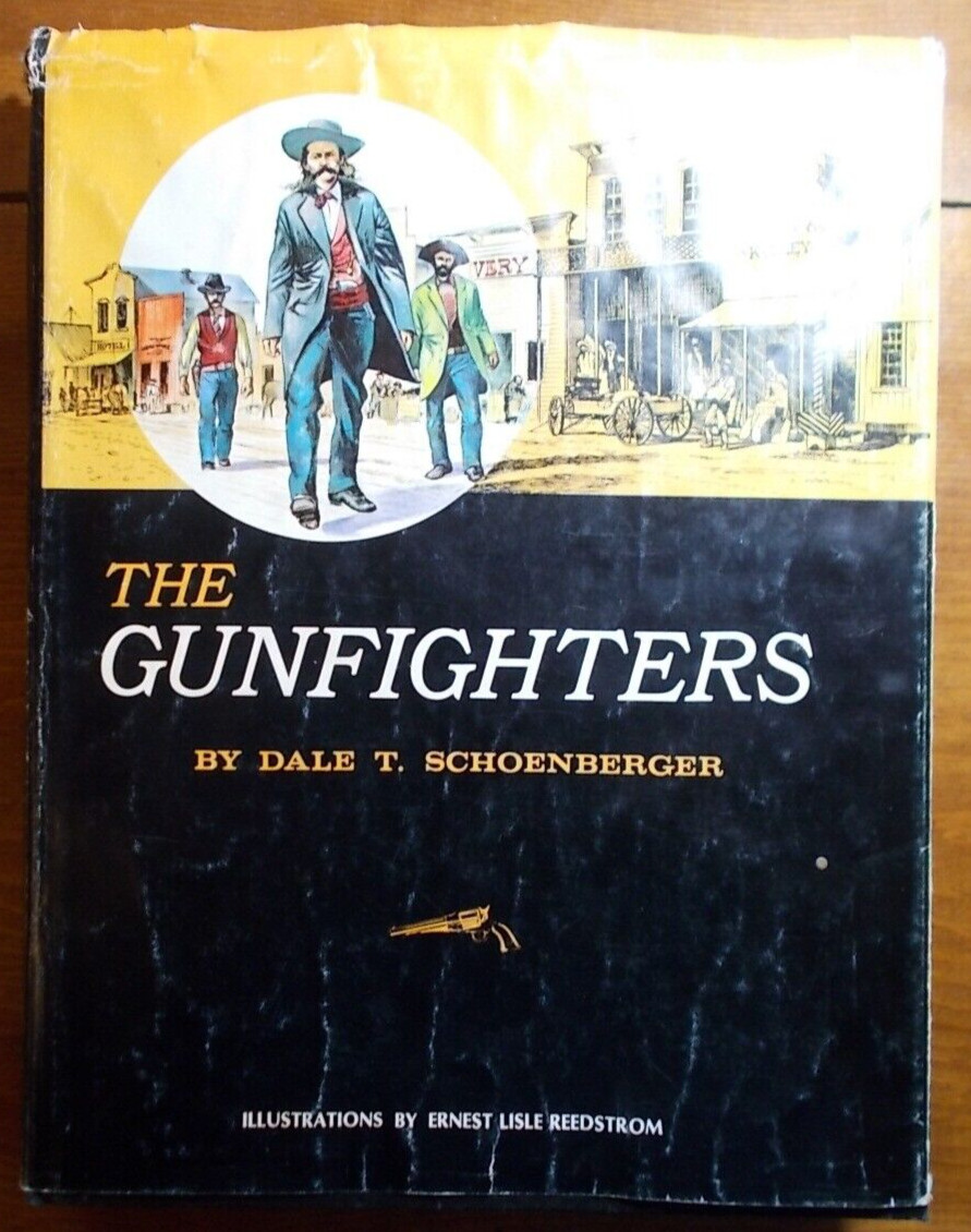 THE GUN FIGHTERS by Dale Schoenberger Illustrated by Reedstrom 11″x8.5″ 207 pgs