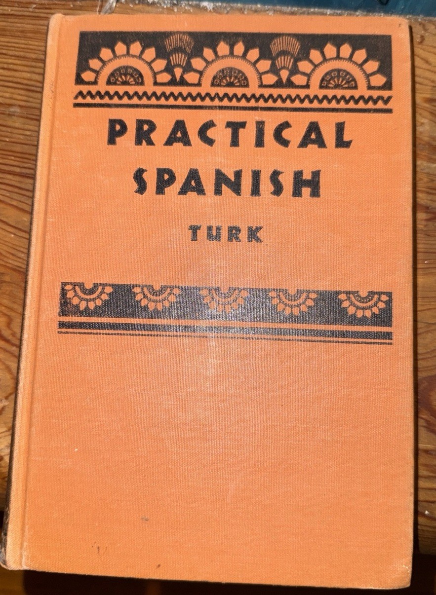 Practical Spanish By Laurel Herbert Turk D.C. Heath And Company