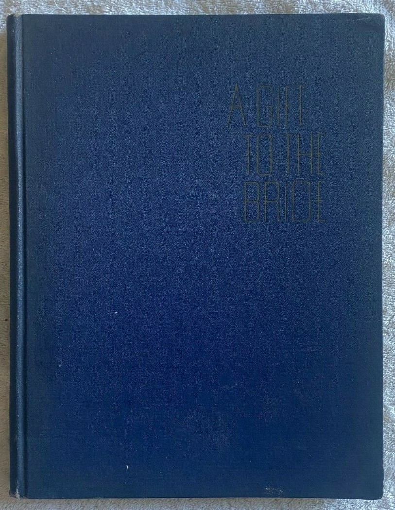 A Gift to the Bride 1937 bridal book wedding ads MacArthur Pub. hair recipeds++