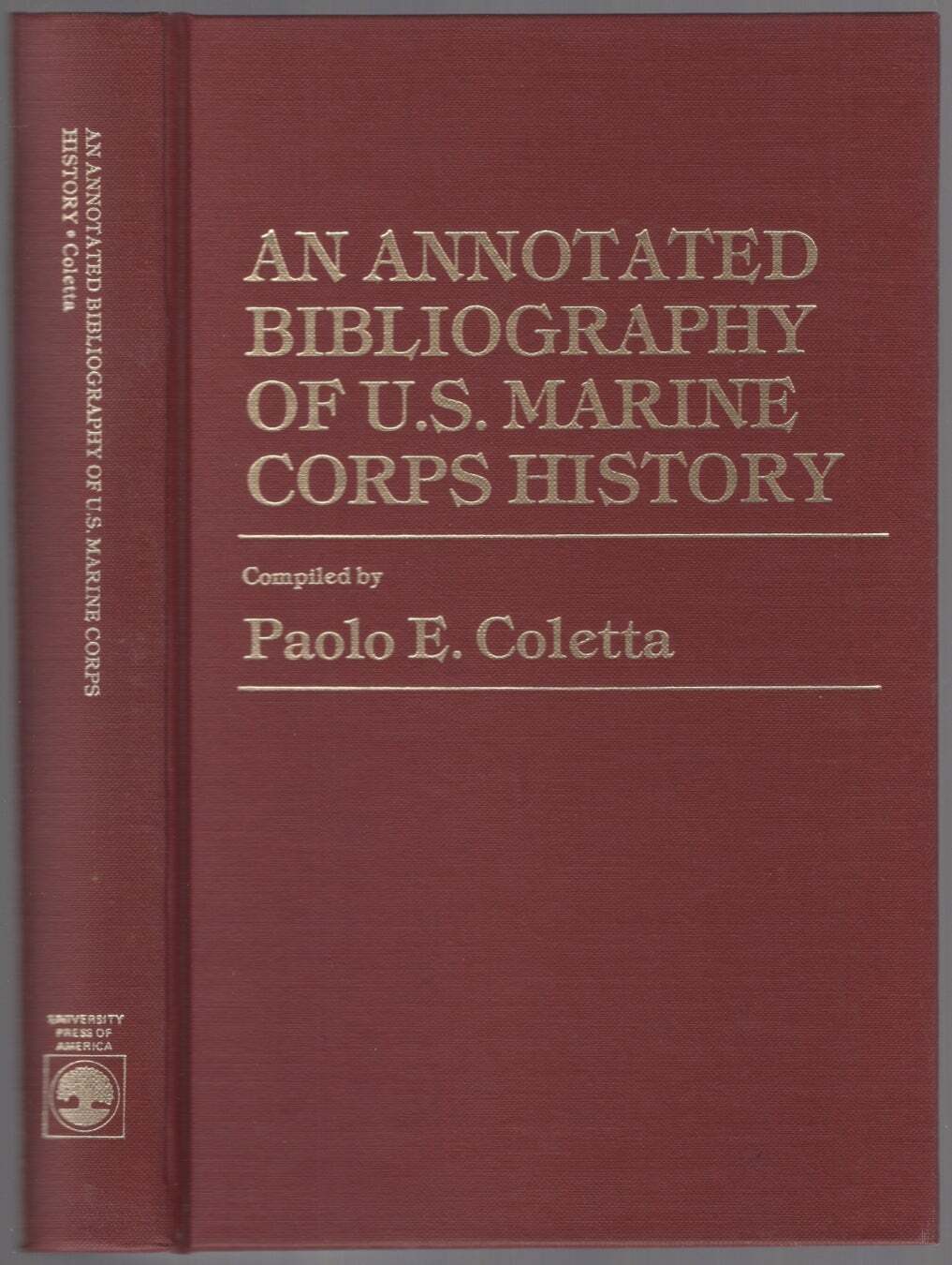 Paolo E COLETTA / Annotated Bibliography of U.S Marine Corps History 1st ed 1986