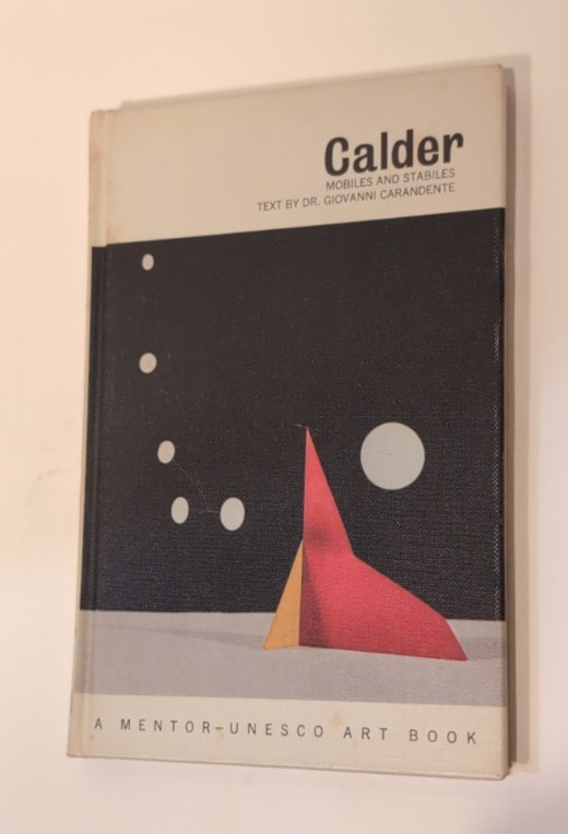 CALDER ~ Mobiles and Stabiles ~ Carandente UNESCO Art Book 1968 1st Press Italy