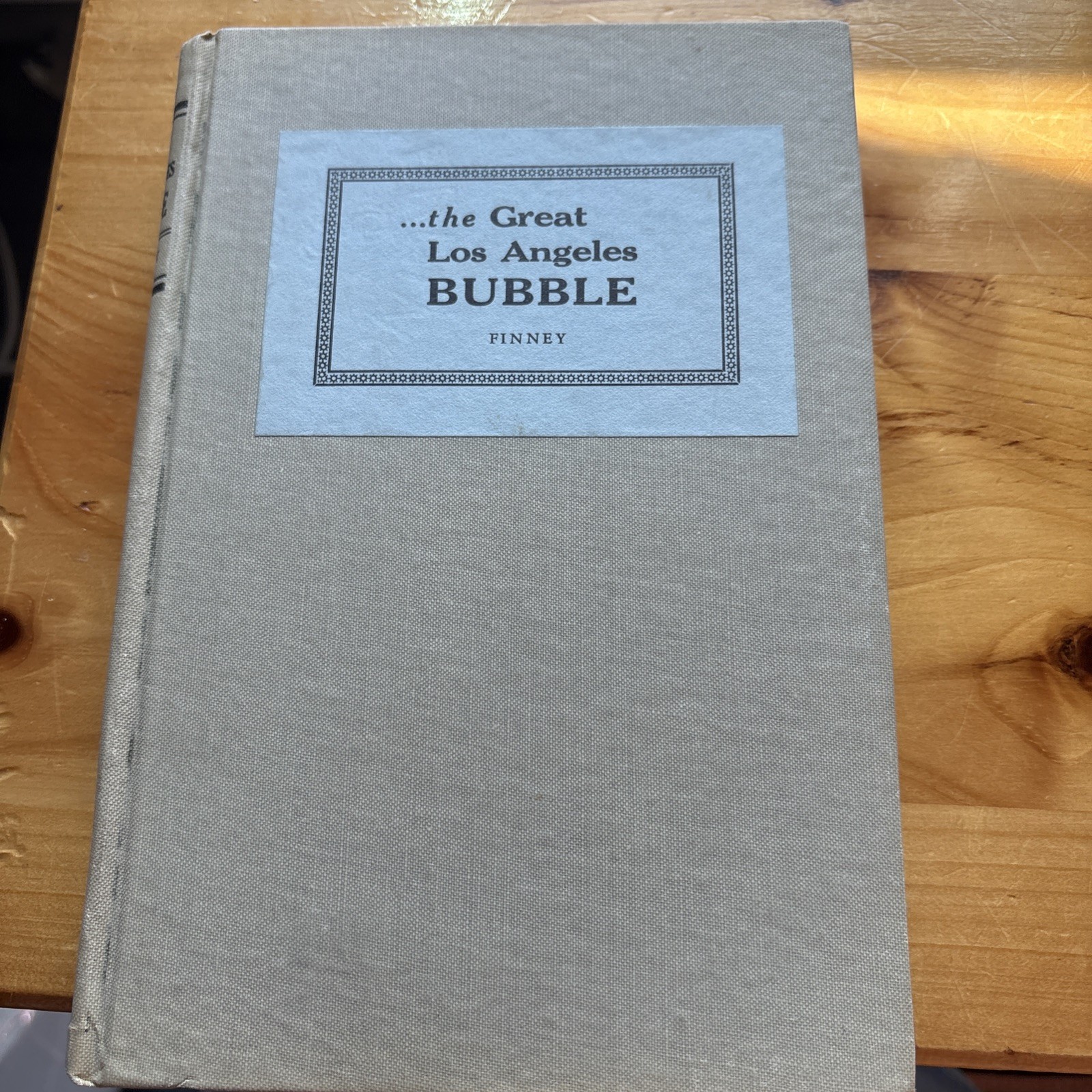 1929 1st Edition THE GREAT LOS ANGELES BUBBLE By GUY W. FINNEY Great Depression