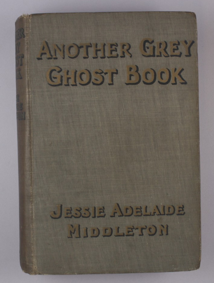 ANOTHER GREY GHOST BOOK Jessie Adelaide Middleton London 1914 Eveleigh Nash FE