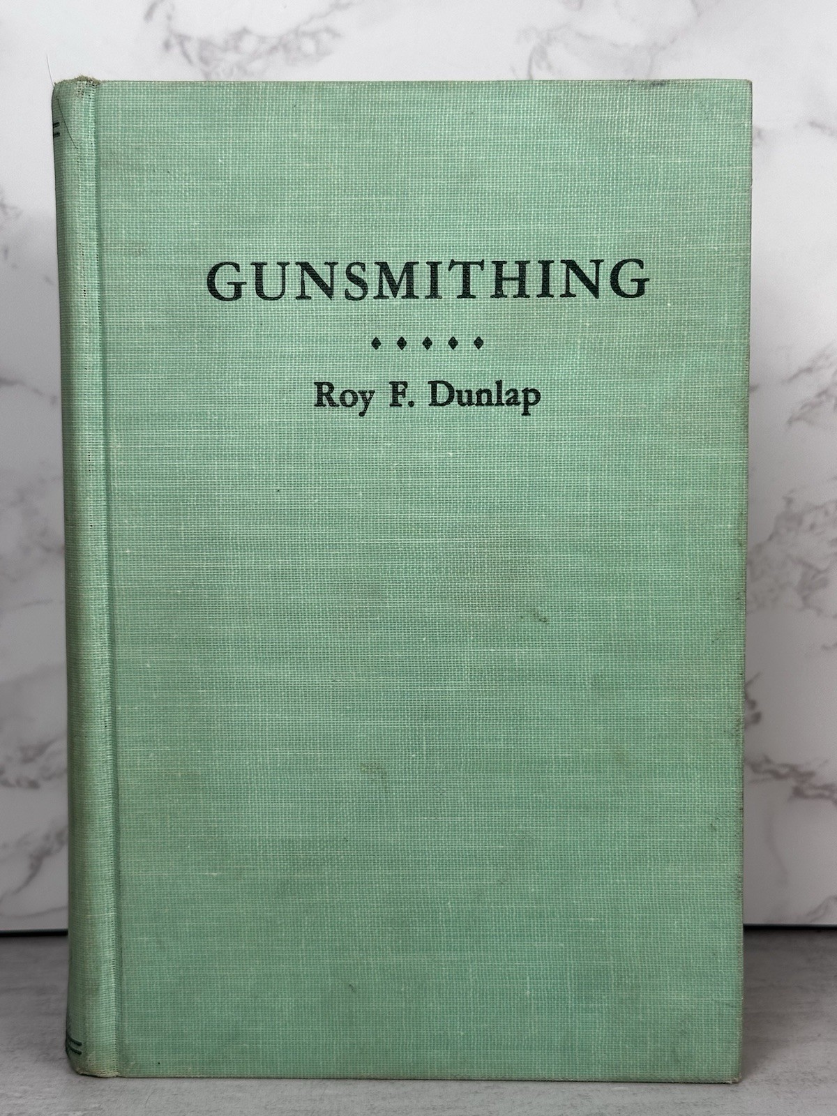 Gunsmithing By Roy F Dunlap Hardcover 2nd Edition 1963 Gun Rifle Repair Manual